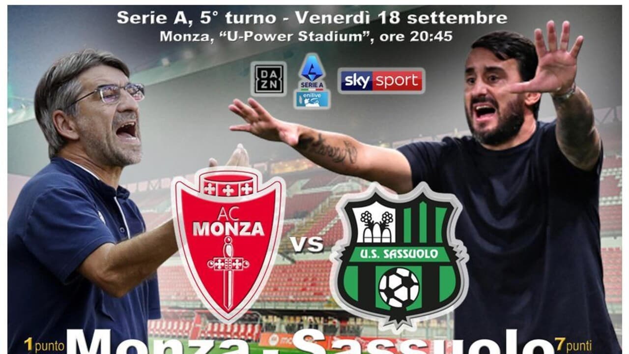 Serie A: Monza-Sassuolo in campo alle 20.45 DIRETTA